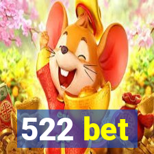 522 bet